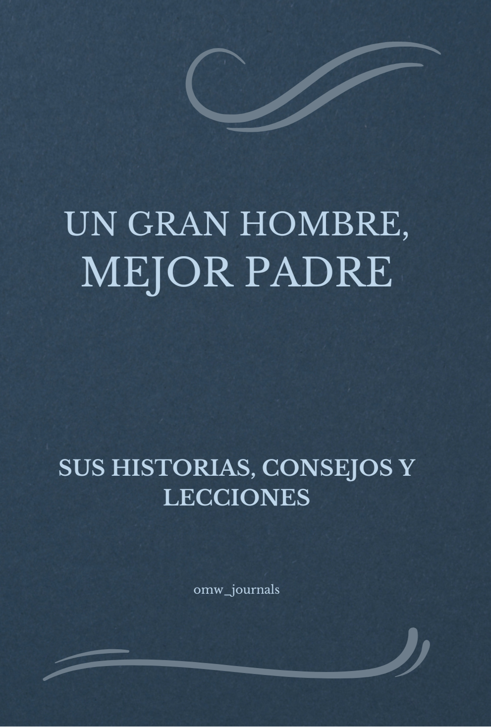 UN GRAN HOMBRE, MEJOR PADRE